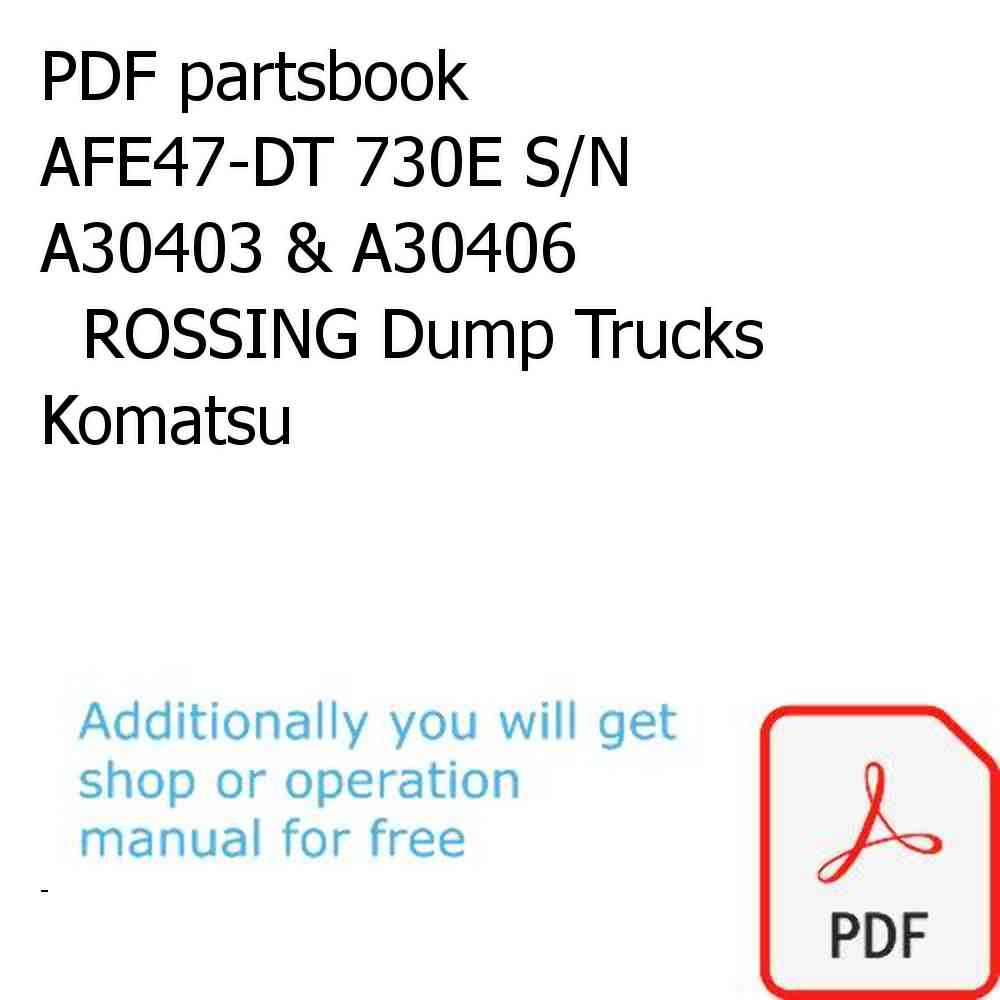PDF partsbook AFE47-DT 730E S/N A30403 & A30406            ROSSING Dump Trucks Komatsu
