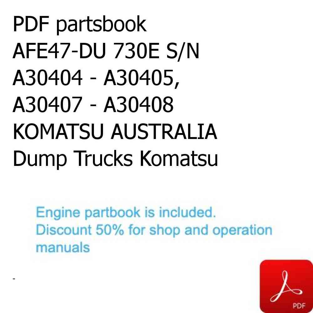 PDF partsbook AFE47-DU 730E S/N A30404 - A30405, A30407 - A30408    KOMATSU AUSTRALIA Dump Trucks Komatsu