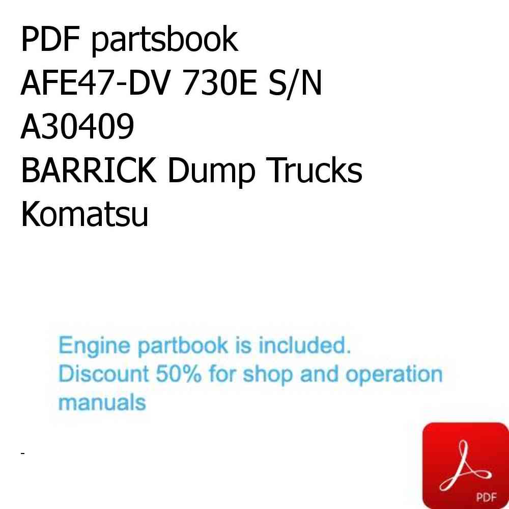 PDF partsbook AFE47-DV 730E S/N A30409               BARRICK Dump Trucks Komatsu