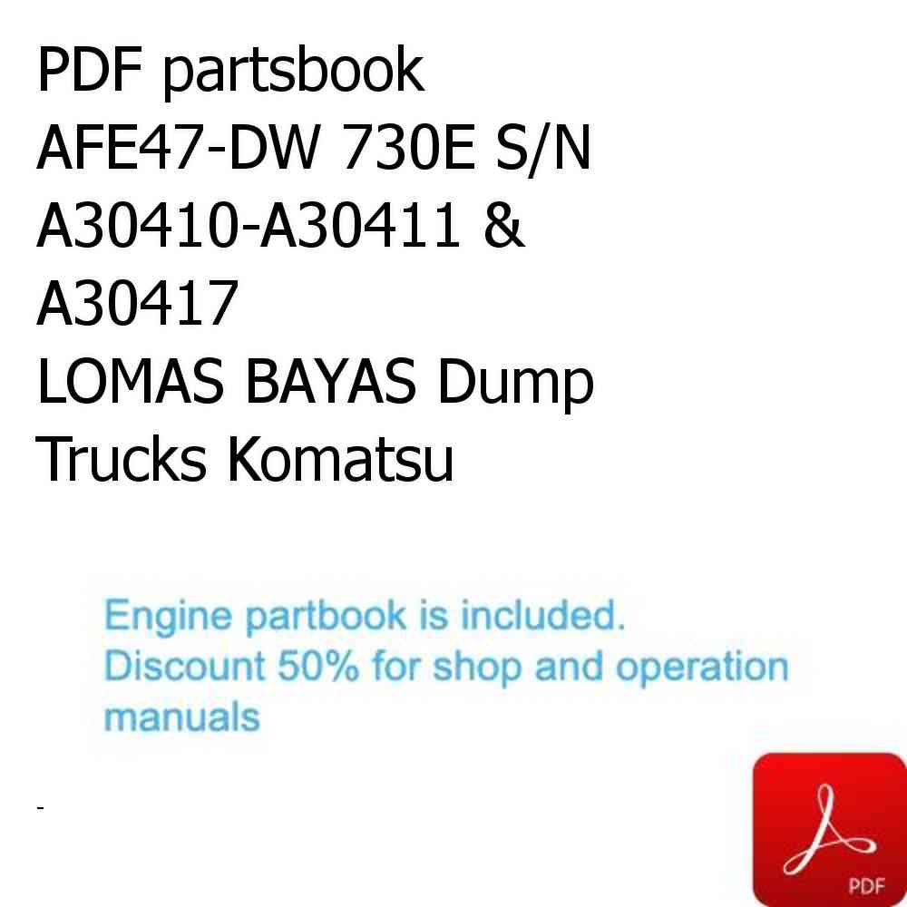 PDF partsbook AFE47-DW 730E S/N A30410-A30411 & A30417               LOMAS BAYAS Dump Trucks Komatsu