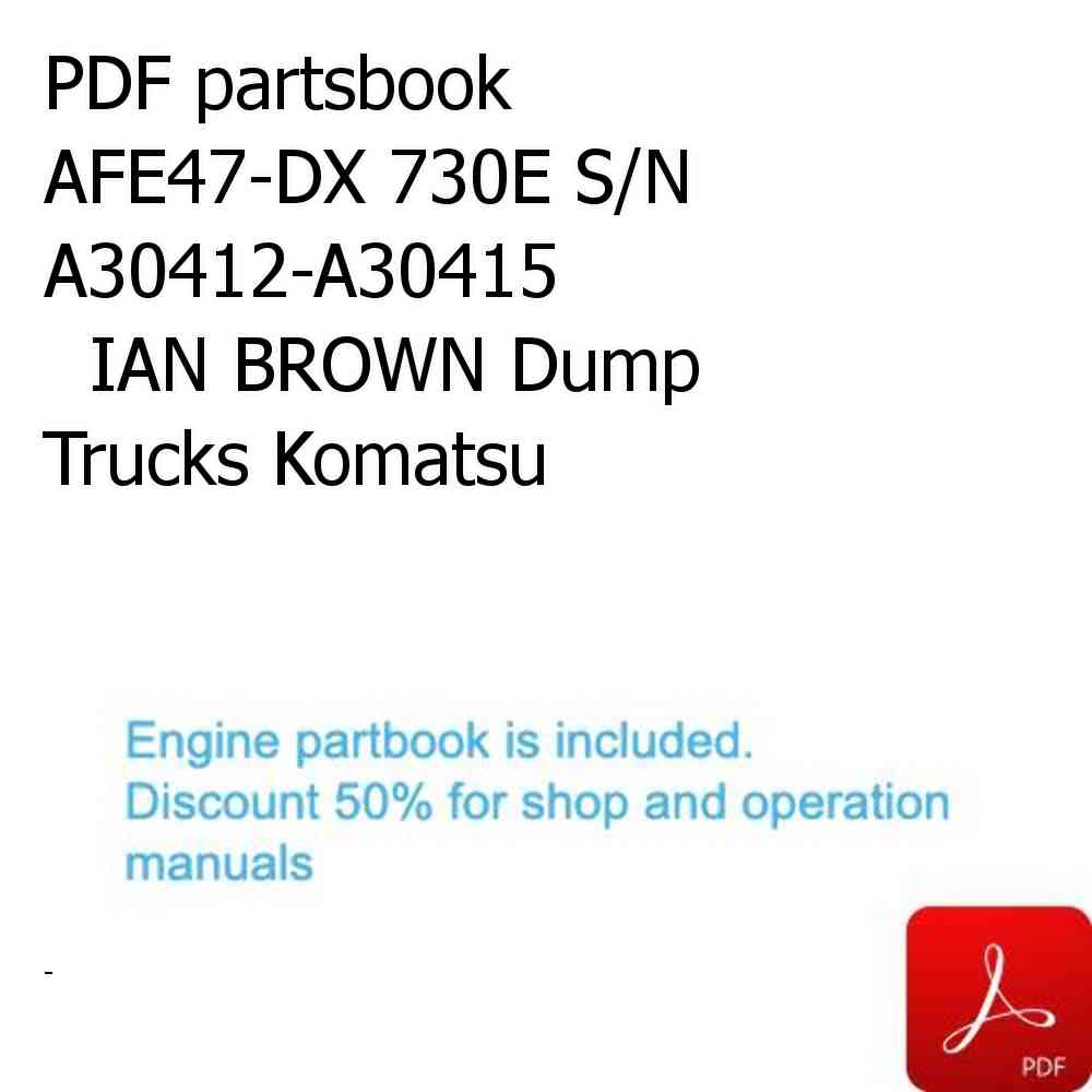 PDF partsbook AFE47-DX 730E S/N A30412-A30415               IAN BROWN Dump Trucks Komatsu