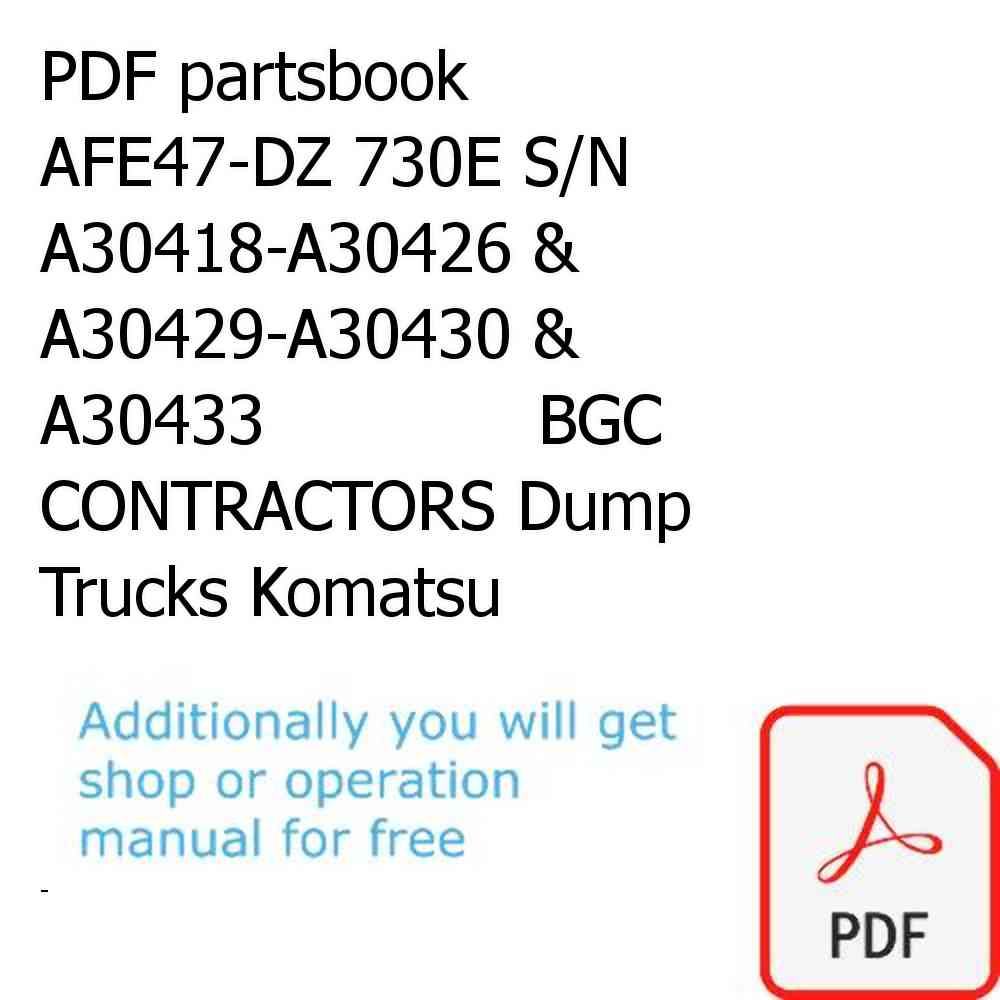 PDF partsbook AFE47-DZ 730E S/N A30418-A30426 & A30429-A30430 & A30433             BGC CONTRACTORS Dump Trucks Komatsu