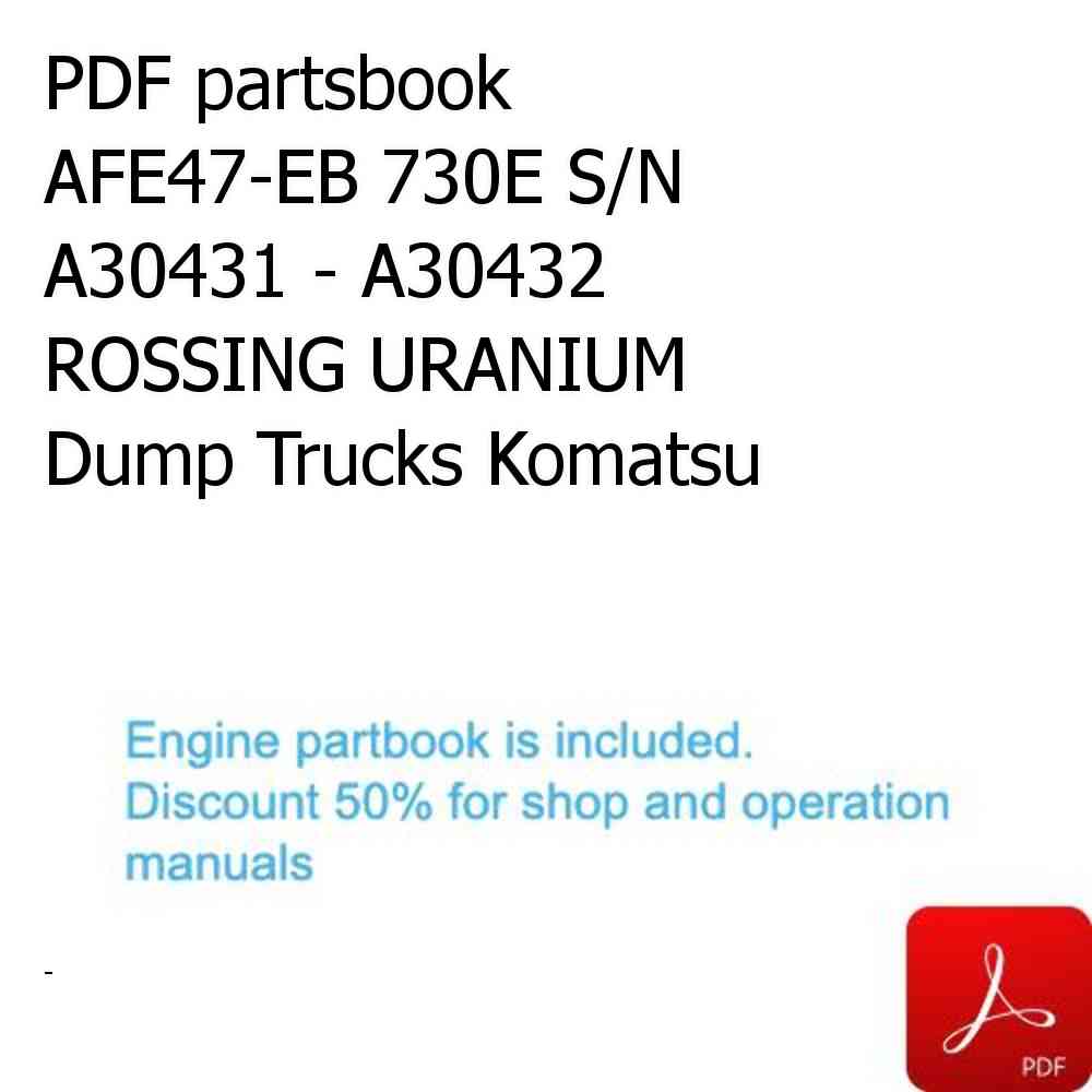 PDF partsbook AFE47-EB 730E S/N A30431 - A30432      ROSSING URANIUM Dump Trucks Komatsu