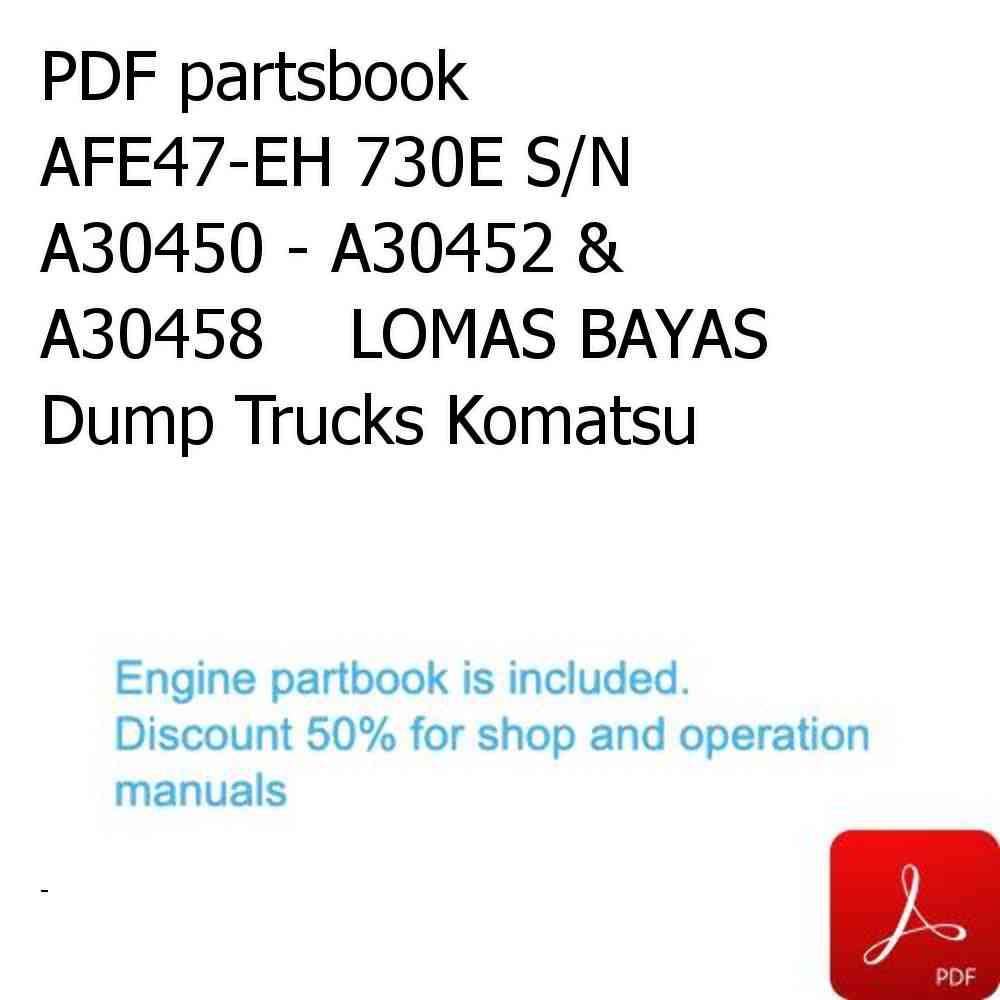 PDF partsbook AFE47-EH 730E S/N A30450 - A30452 & A30458    LOMAS BAYAS Dump Trucks Komatsu