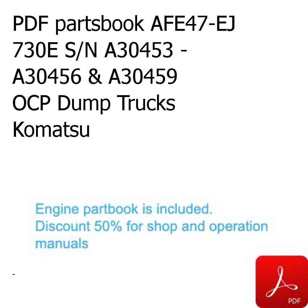 PDF partsbook AFE47-EJ 730E S/N A30453 - A30456 & A30459      OCP Dump Trucks Komatsu
