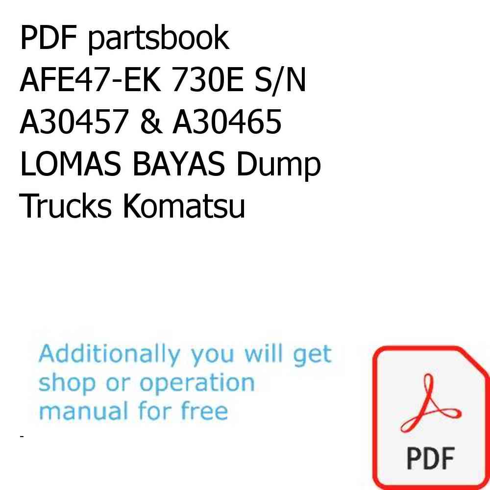 PDF partsbook AFE47-EK 730E S/N A30457 & A30465   LOMAS BAYAS Dump Trucks Komatsu