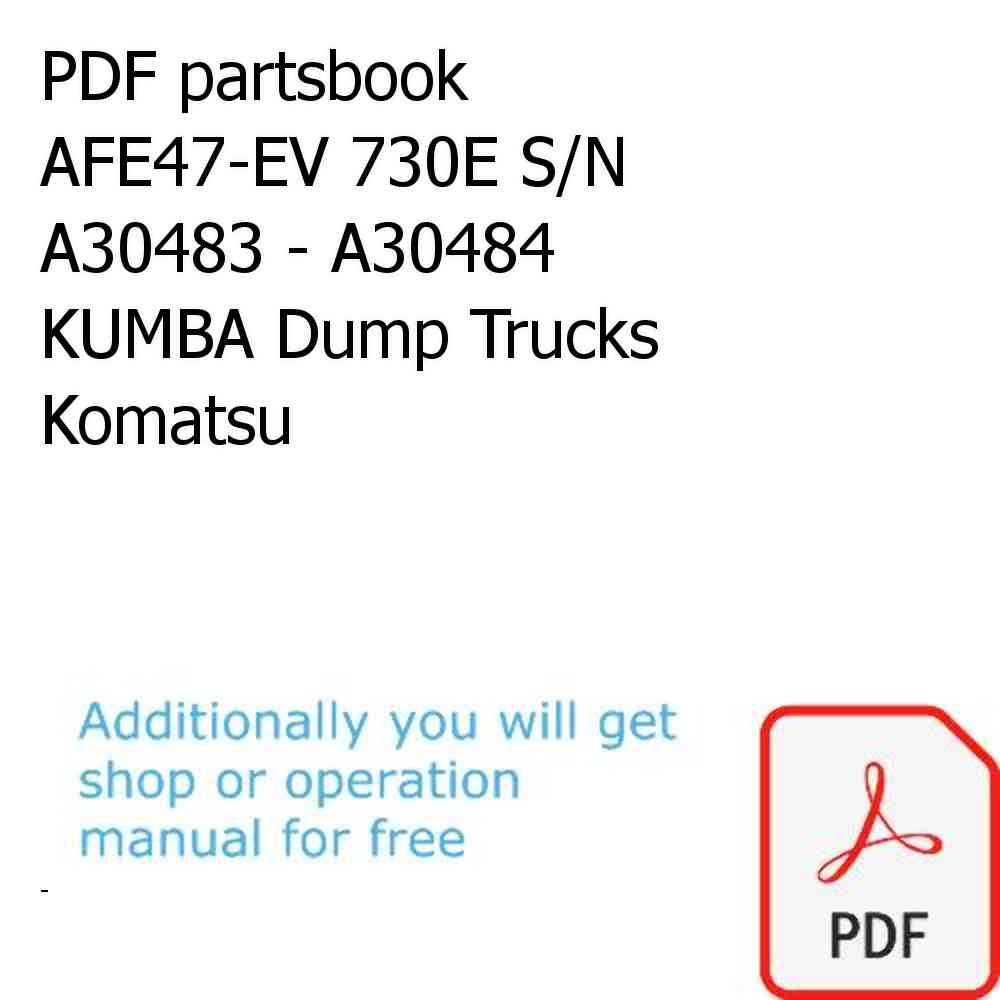PDF partsbook AFE47-EV 730E S/N A30483 - A30484    KUMBA Dump Trucks Komatsu