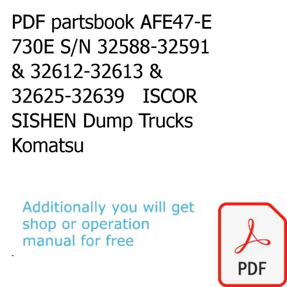 PDF partsbook AFE47-E 730E S/N 32588-32591 & 32612-32613 & 32625-32639   ISCOR SISHEN Dump Trucks Komatsu