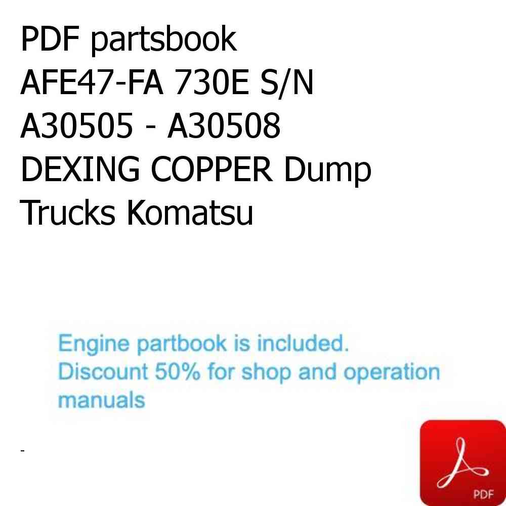 PDF partsbook AFE47-FA 730E S/N A30505 - A30508      DEXING COPPER Dump Trucks Komatsu