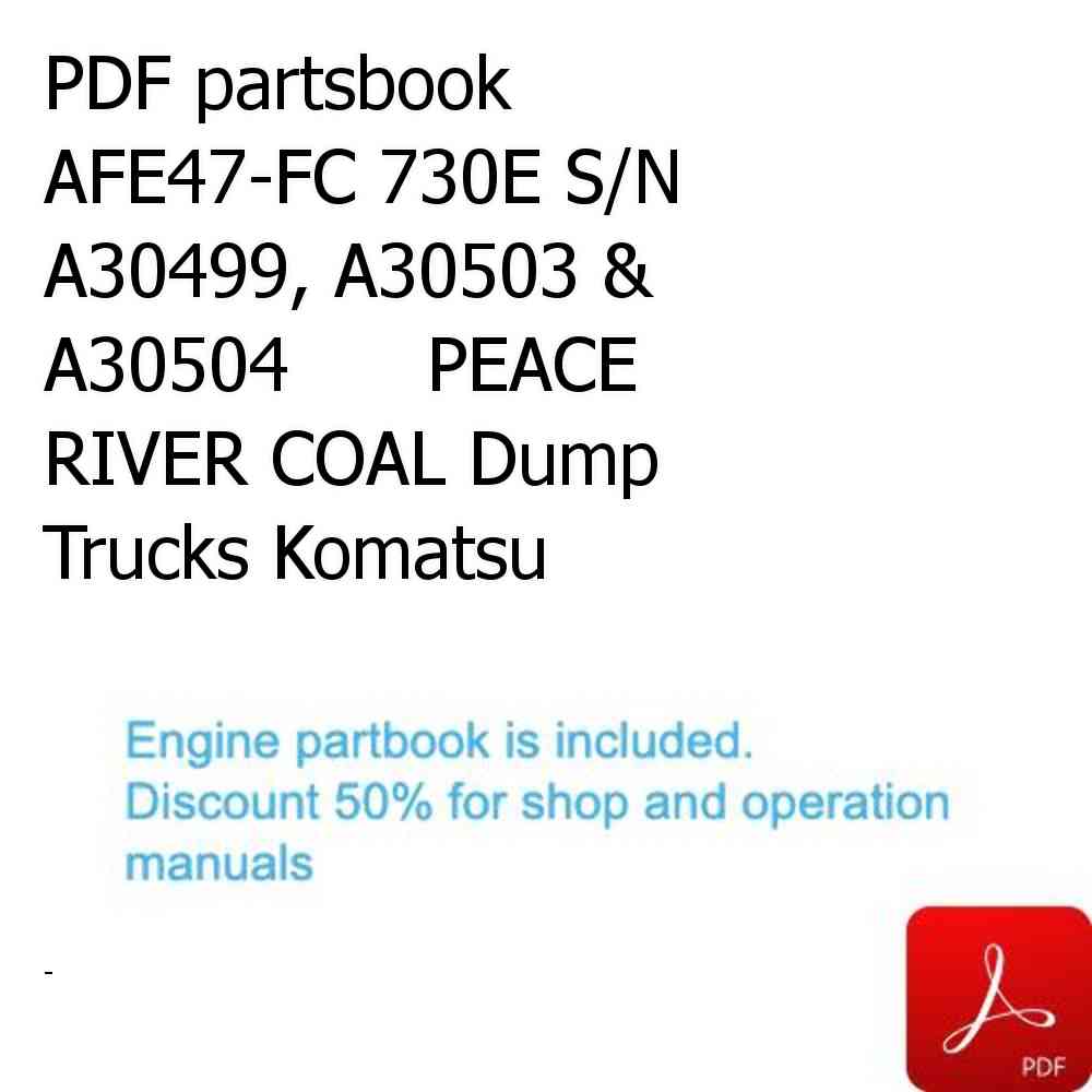 PDF partsbook AFE47-FC 730E S/N A30499, A30503 & A30504      PEACE RIVER COAL Dump Trucks Komatsu