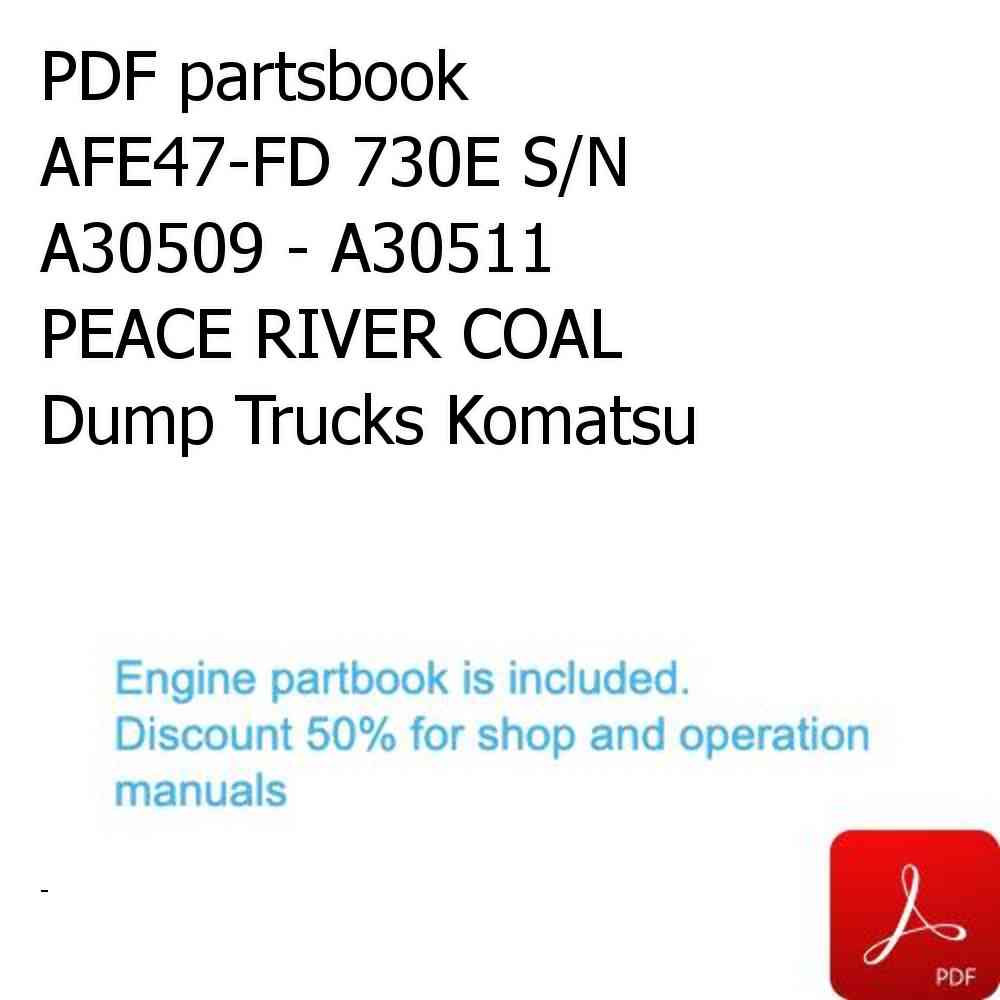 PDF partsbook AFE47-FD 730E S/N A30509 - A30511    PEACE RIVER COAL Dump Trucks Komatsu