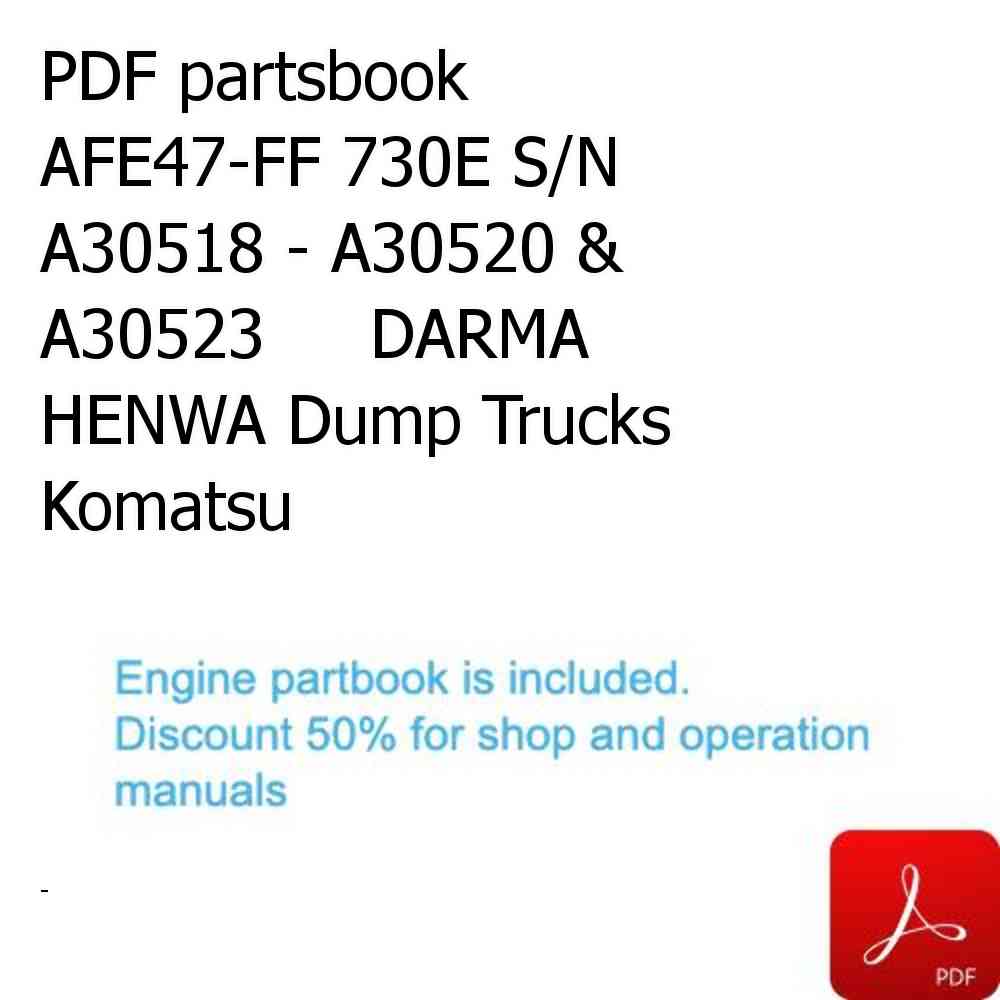 PDF partsbook AFE47-FF 730E S/N A30518 - A30520 & A30523     DARMA HENWA Dump Trucks Komatsu