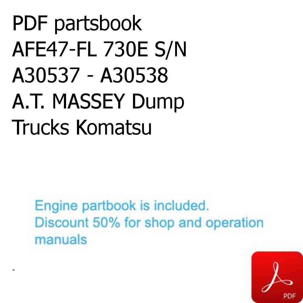 PDF partsbook AFE47-FL 730E S/N A30537 - A30538      A.T. MASSEY Dump Trucks Komatsu