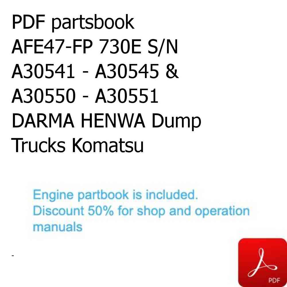 PDF partsbook AFE47-FP 730E S/N A30541 - A30545 & A30550 - A30551      DARMA HENWA Dump Trucks Komatsu
