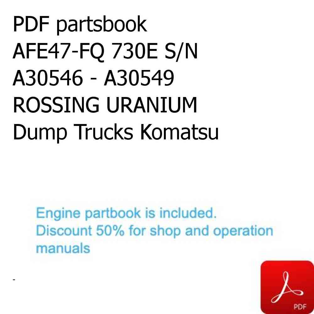 PDF partsbook AFE47-FQ 730E S/N A30546 - A30549     ROSSING URANIUM Dump Trucks Komatsu