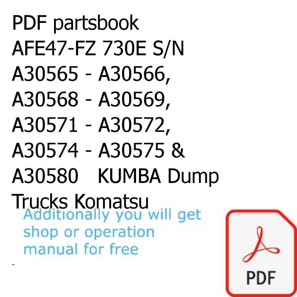 PDF partsbook AFE47-FZ 730E S/N A30565 - A30566, A30568 - A30569, A30571 - A30572, A30574 - A30575 & A30580   KUMBA Dump Trucks Komatsu