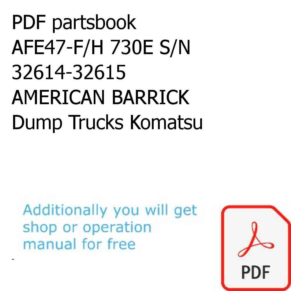 PDF partsbook AFE47-F/H 730E S/N 32614-32615   AMERICAN BARRICK Dump Trucks Komatsu