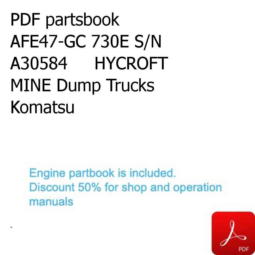 PDF partsbook AFE47-GC 730E S/N A30584     HYCROFT MINE Dump Trucks Komatsu