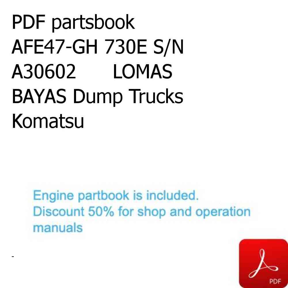 PDF partsbook AFE47-GH 730E S/N A30602      LOMAS BAYAS Dump Trucks Komatsu