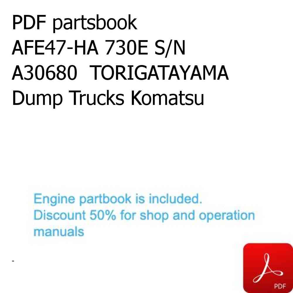 PDF partsbook AFE47-HA 730E S/N A30680  TORIGATAYAMA Dump Trucks Komatsu