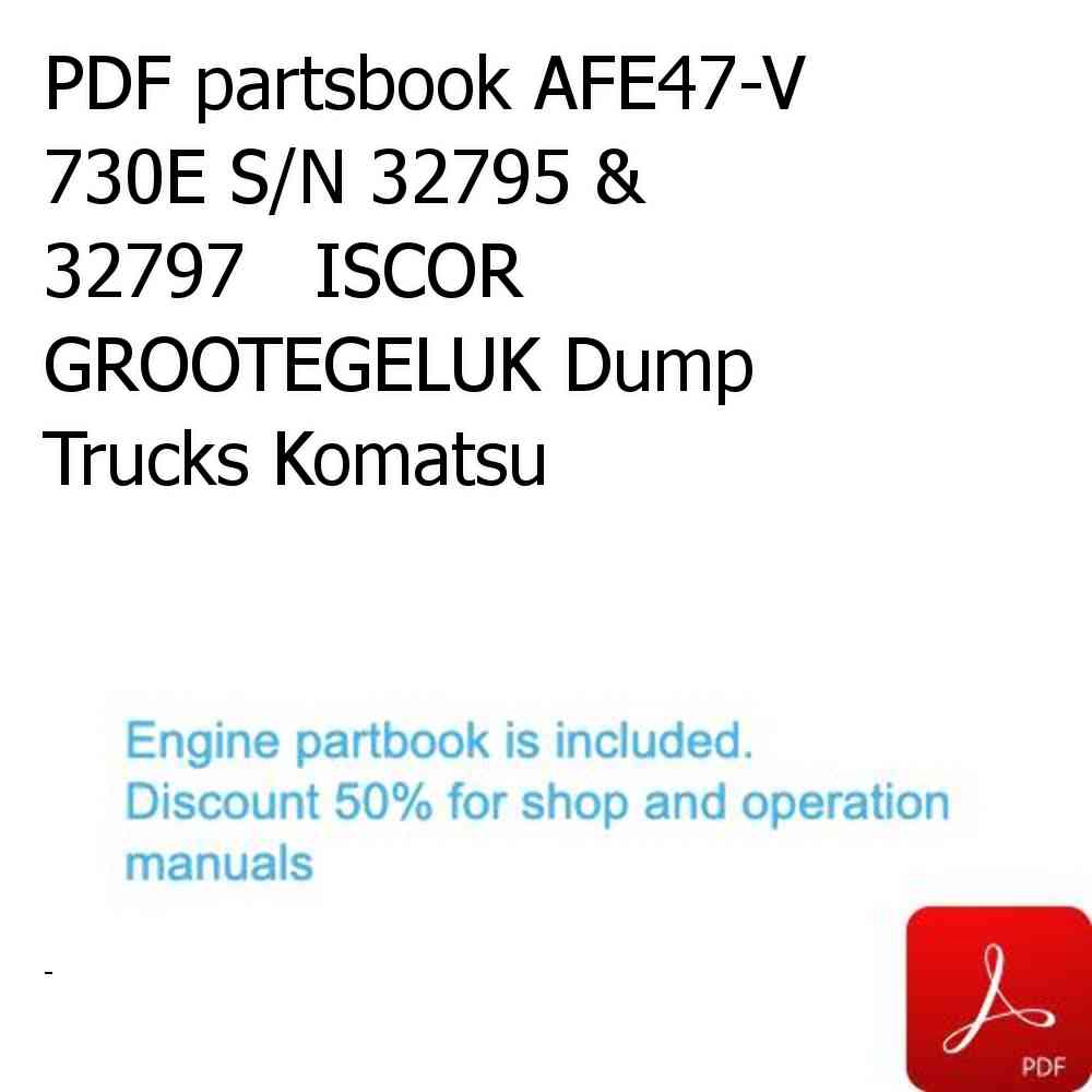 PDF partsbook AFE47-V 730E S/N 32795 & 32797   ISCOR GROOTEGELUK Dump Trucks Komatsu