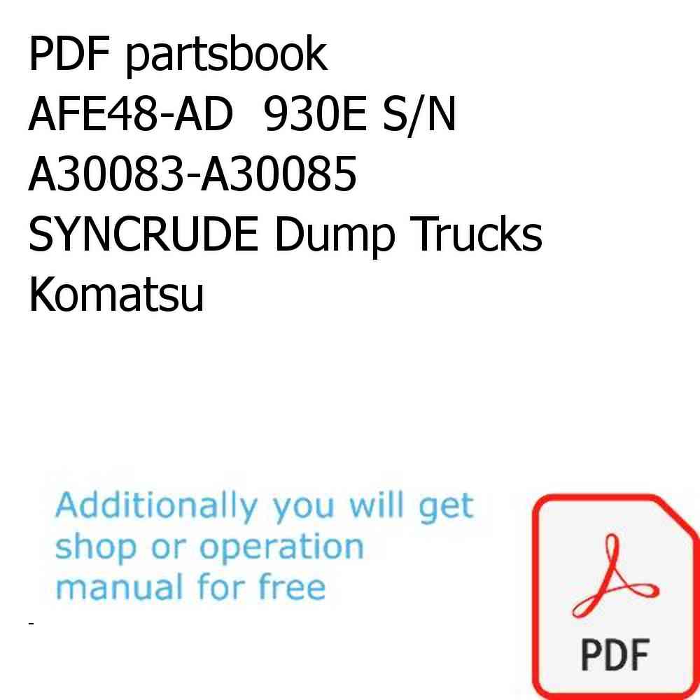 PDF partsbook AFE48-AD  930E S/N A30083-A30085 SYNCRUDE Dump Trucks Komatsu