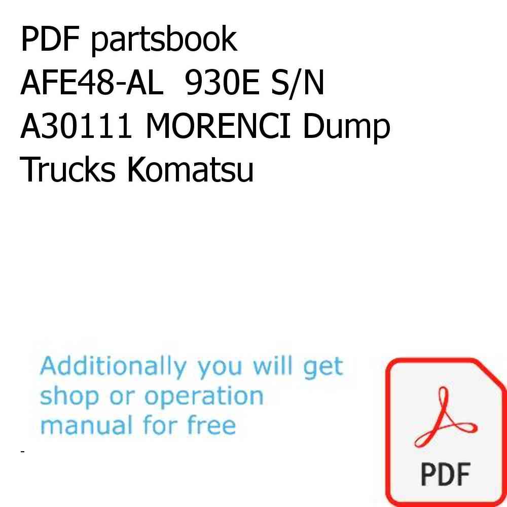 PDF partsbook AFE48-AL  930E S/N A30111 MORENCI Dump Trucks Komatsu