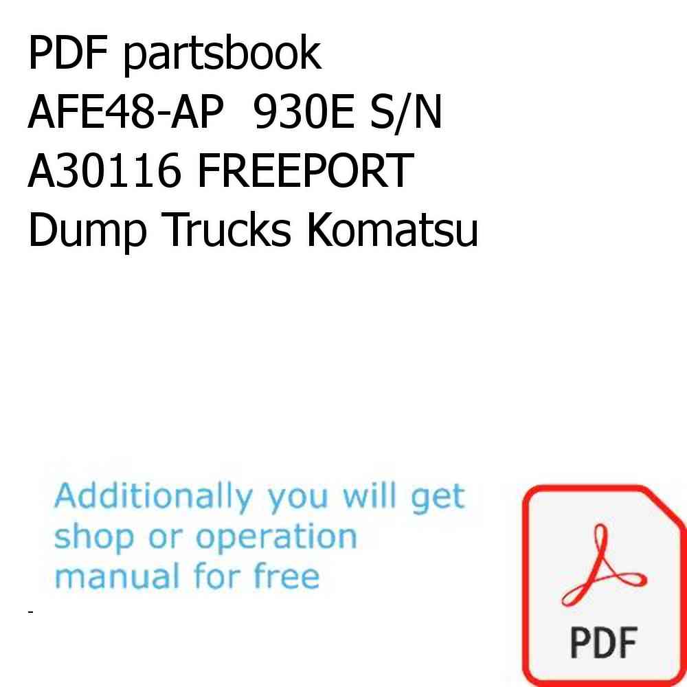 PDF partsbook AFE48-AP  930E S/N A30116 FREEPORT Dump Trucks Komatsu