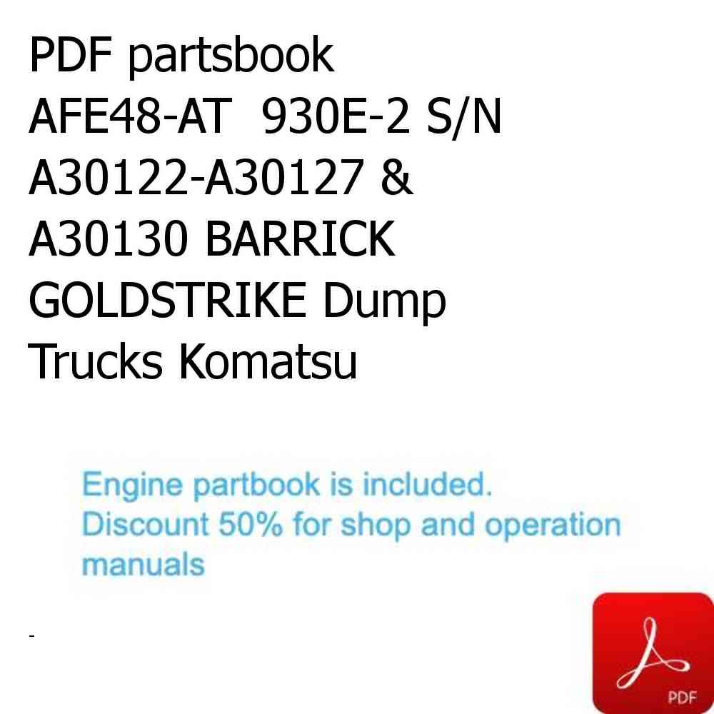 PDF partsbook AFE48-AT  930E-2 S/N A30122-A30127 & A30130 BARRICK GOLDSTRIKE Dump Trucks Komatsu