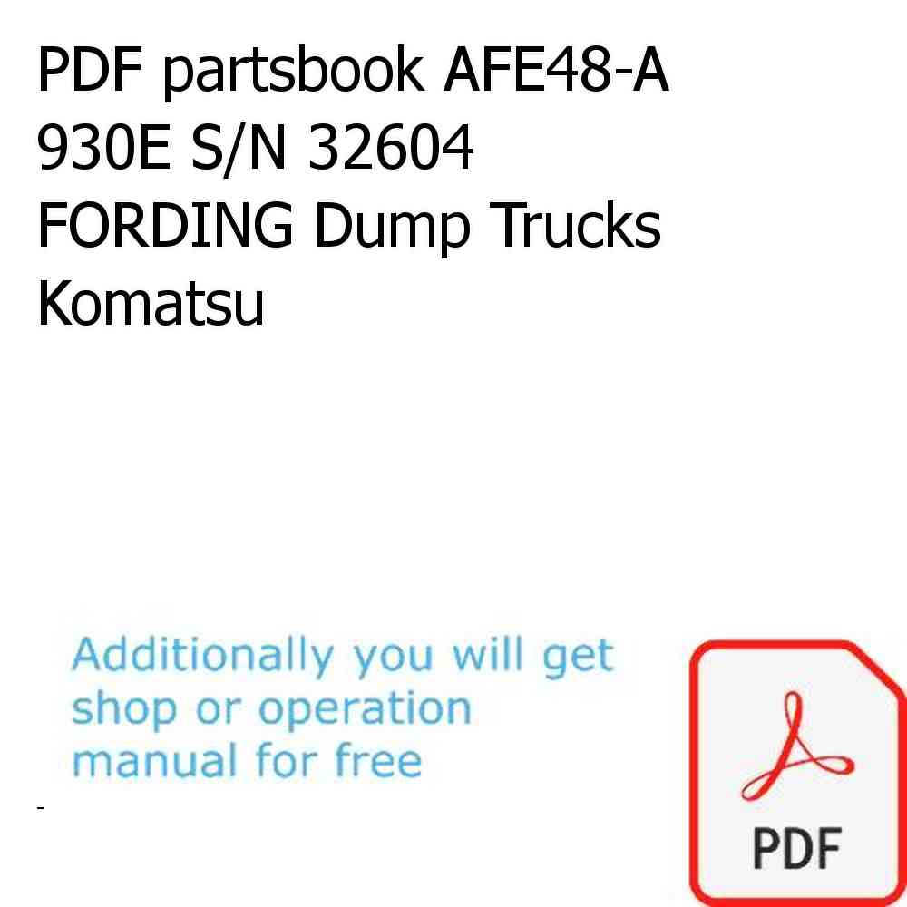 PDF partsbook AFE48-A  930E S/N 32604 FORDING Dump Trucks Komatsu