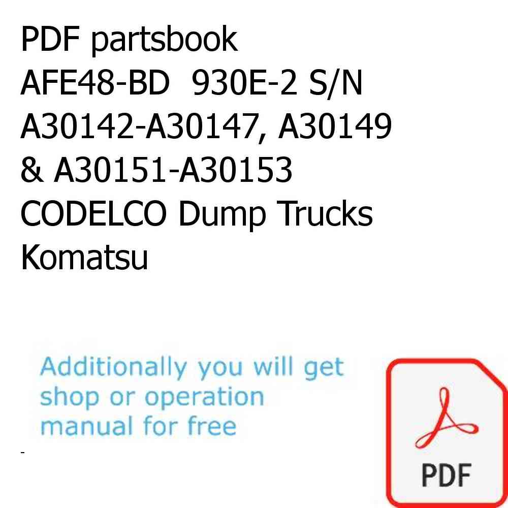 PDF partsbook AFE48-BD  930E-2 S/N A30142-A30147, A30149 & A30151-A30153 CODELCO Dump Trucks Komatsu