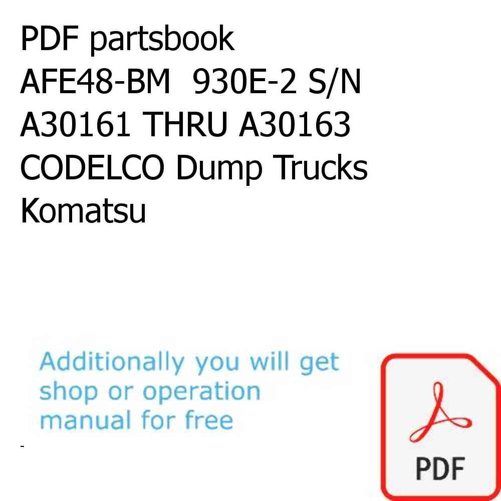 PDF partsbook AFE48-BM  930E-2 S/N A30161 THRU A30163 CODELCO Dump Trucks Komatsu