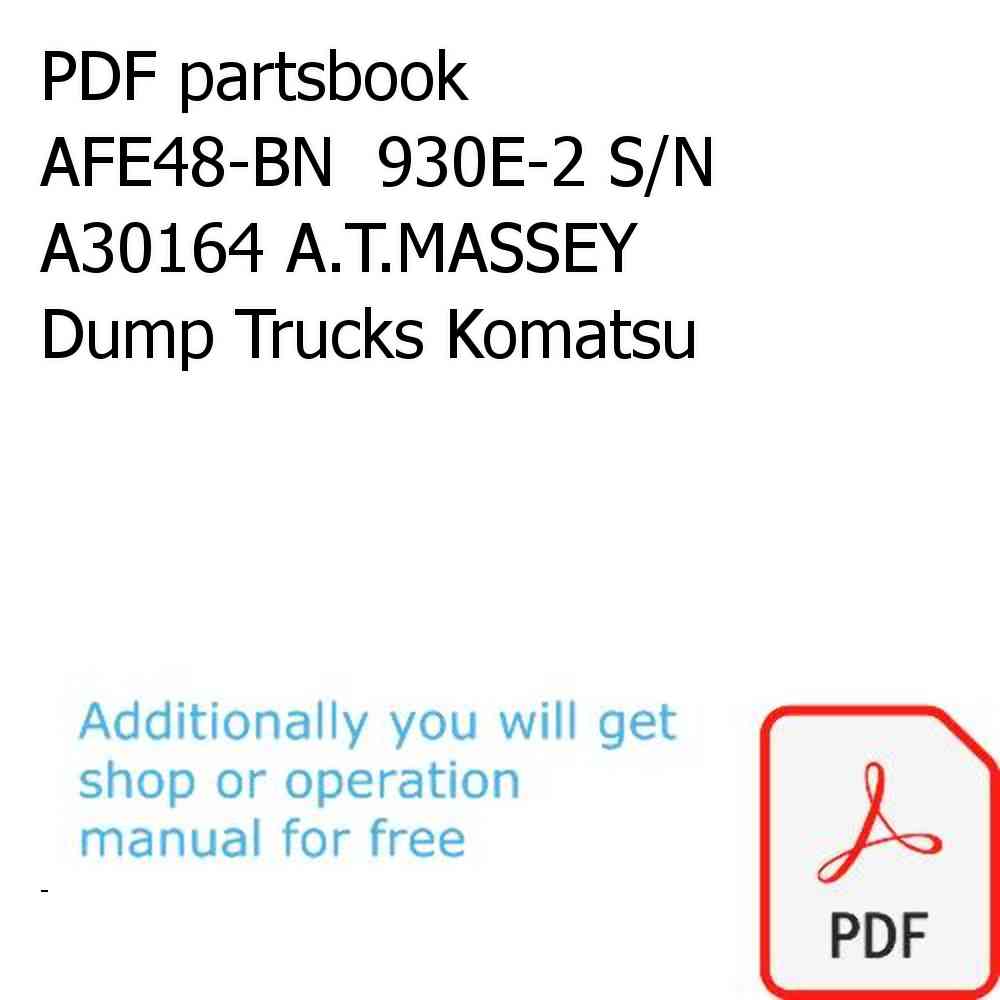 PDF partsbook AFE48-BN  930E-2 S/N A30164 A.T.MASSEY Dump Trucks Komatsu