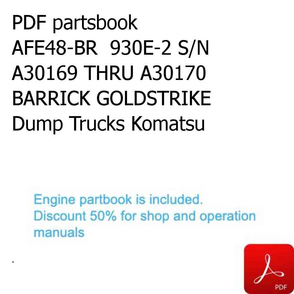 PDF partsbook AFE48-BR  930E-2 S/N A30169 THRU A30170 BARRICK GOLDSTRIKE Dump Trucks Komatsu
