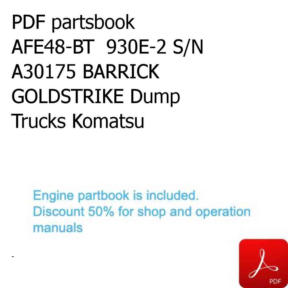 PDF partsbook AFE48-BT  930E-2 S/N A30175 BARRICK GOLDSTRIKE Dump Trucks Komatsu