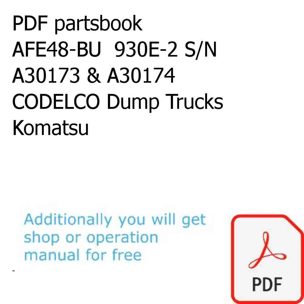PDF partsbook AFE48-BU  930E-2 S/N A30173 & A30174 CODELCO Dump Trucks Komatsu