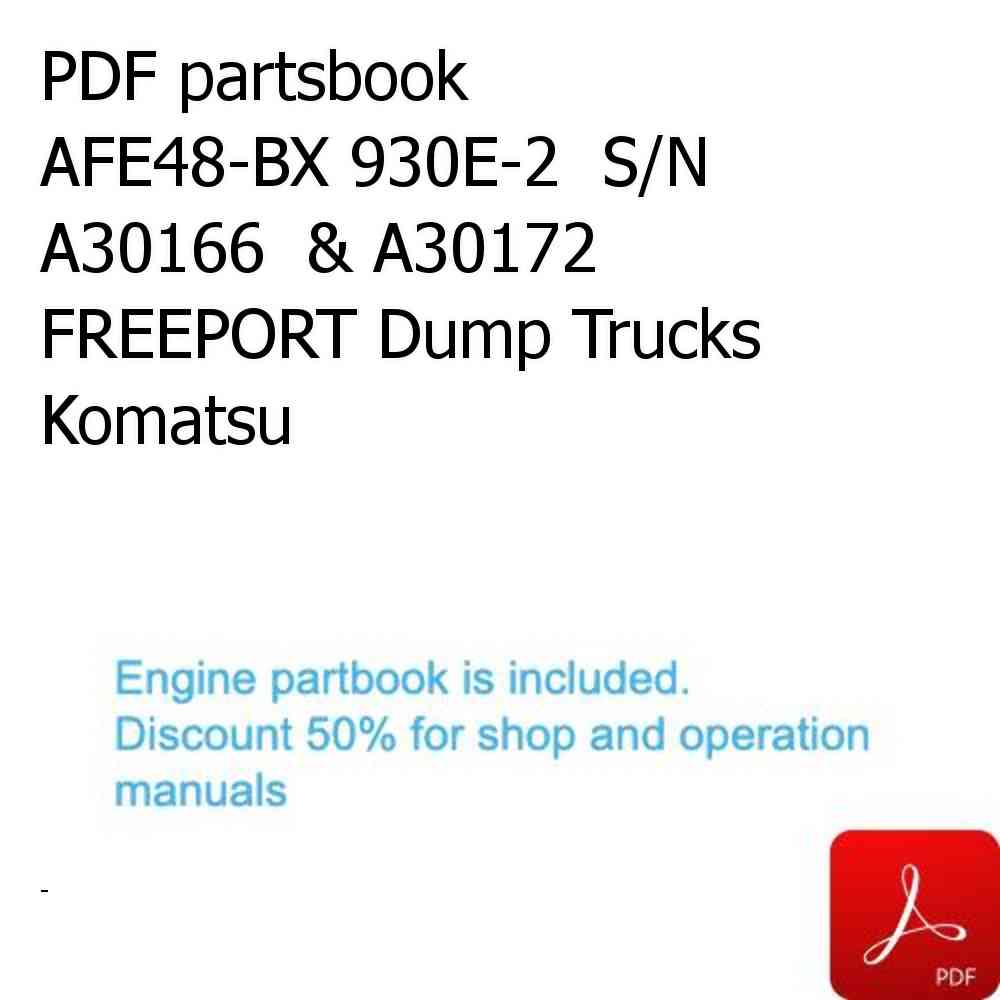 PDF partsbook AFE48-BX 930E-2  S/N A30166  & A30172  FREEPORT Dump Trucks Komatsu