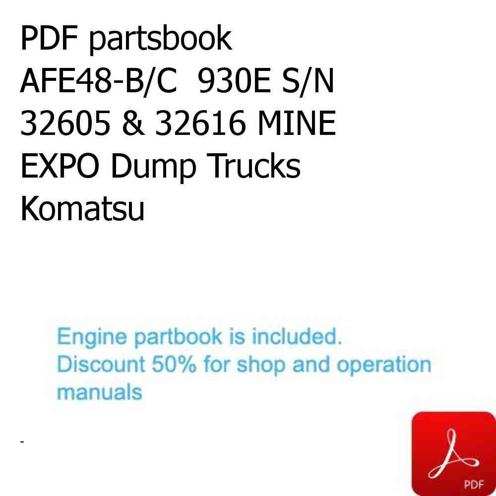 PDF partsbook AFE48-B/C  930E S/N 32605 & 32616 MINE EXPO Dump Trucks Komatsu