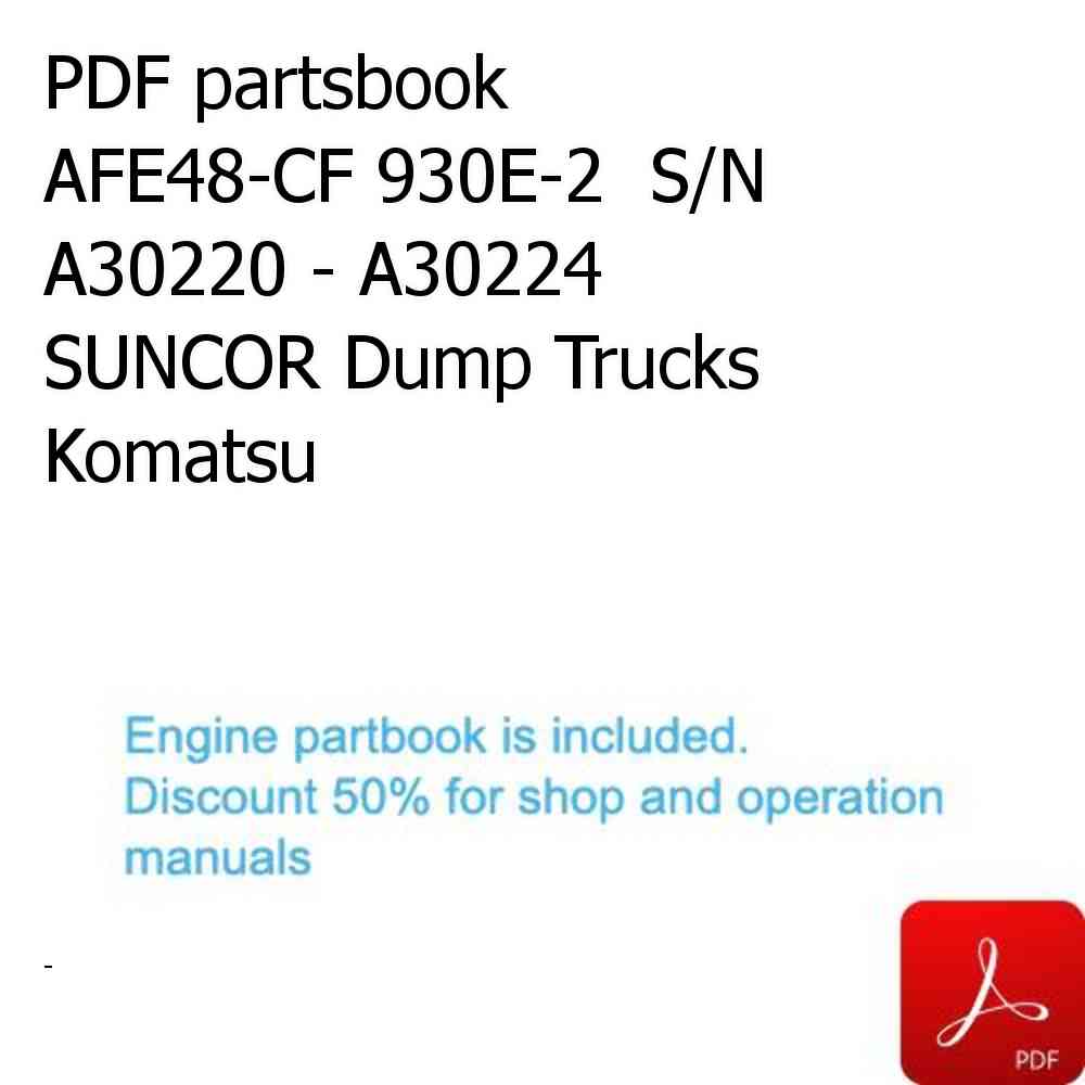 PDF partsbook AFE48-CF 930E-2  S/N  A30220 - A30224  SUNCOR Dump Trucks Komatsu