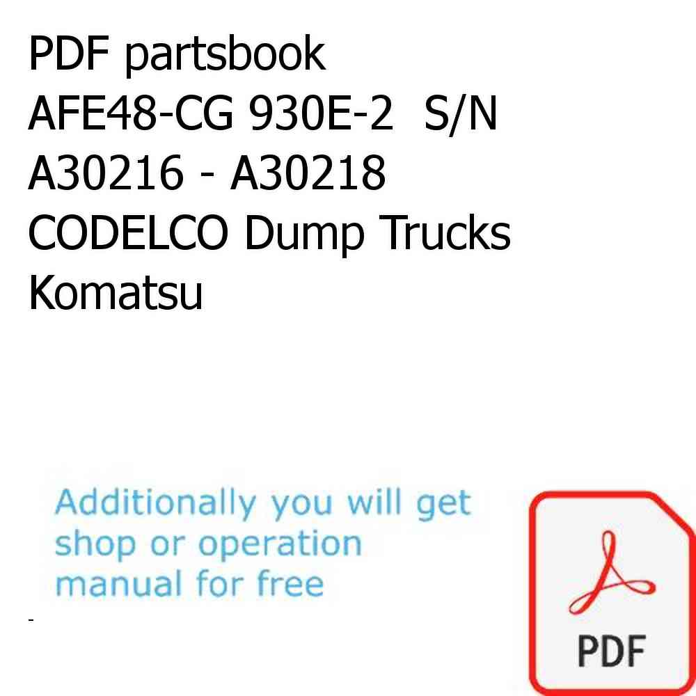 PDF partsbook AFE48-CG 930E-2  S/N  A30216 - A30218   CODELCO Dump Trucks Komatsu