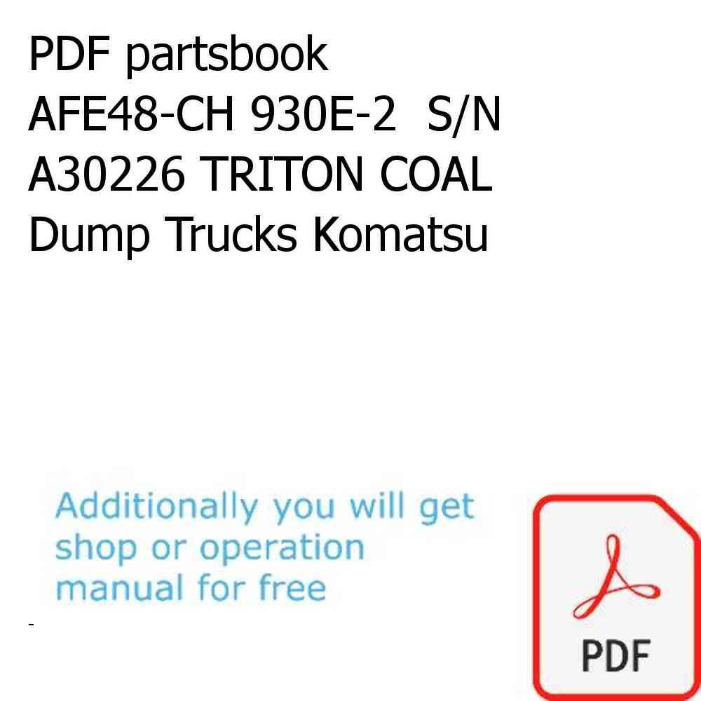 PDF partsbook AFE48-CH 930E-2  S/N A30226 TRITON COAL Dump Trucks Komatsu