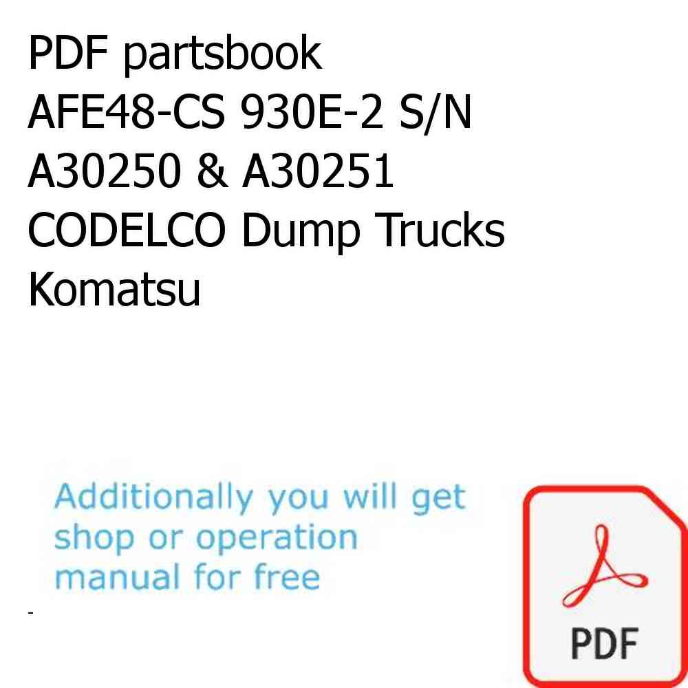 PDF partsbook AFE48-CS 930E-2 S/N A30250 & A30251 CODELCO Dump Trucks Komatsu