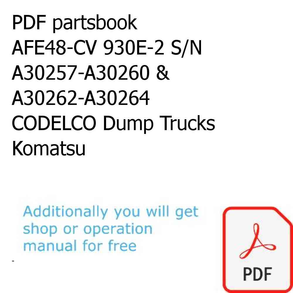PDF partsbook AFE48-CV 930E-2 S/N A30257-A30260 &  A30262-A30264 CODELCO Dump Trucks Komatsu