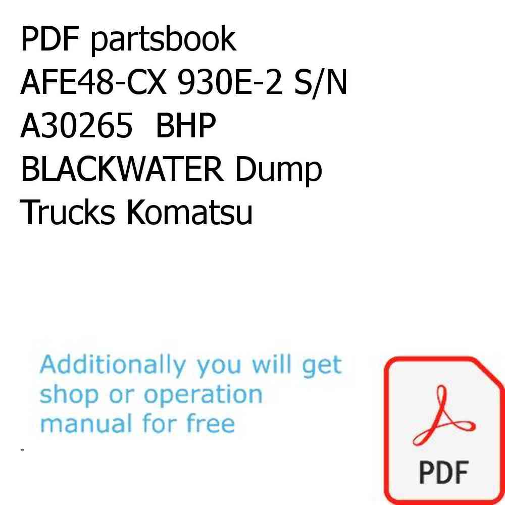 PDF partsbook AFE48-CX 930E-2 S/N A30265  BHP BLACKWATER Dump Trucks Komatsu