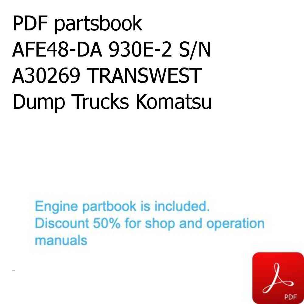 PDF partsbook AFE48-DA 930E-2 S/N A30269 TRANSWEST Dump Trucks Komatsu