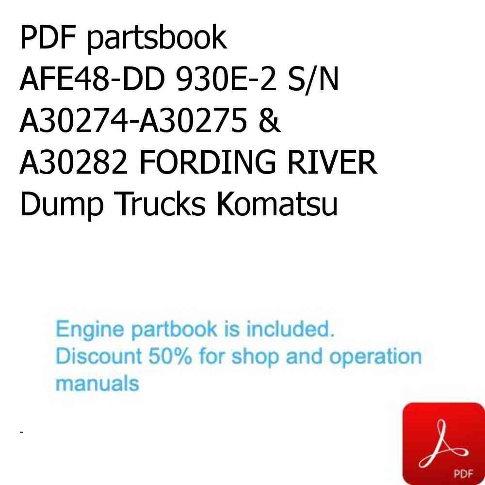 PDF partsbook AFE48-DD 930E-2 S/N A30274-A30275 & A30282 FORDING RIVER Dump Trucks Komatsu
