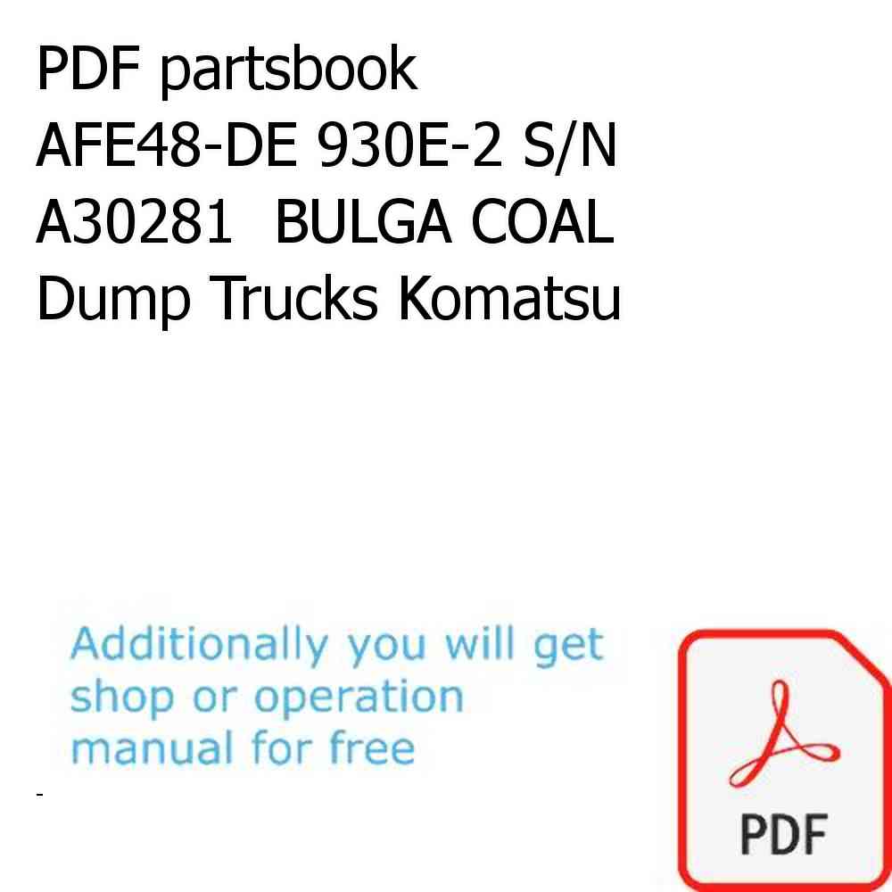 PDF partsbook AFE48-DE 930E-2 S/N A30281  BULGA COAL Dump Trucks Komatsu