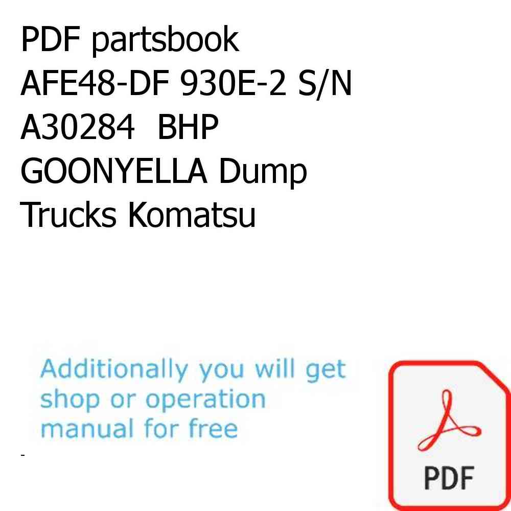 PDF partsbook AFE48-DF 930E-2 S/N A30284  BHP GOONYELLA Dump Trucks Komatsu