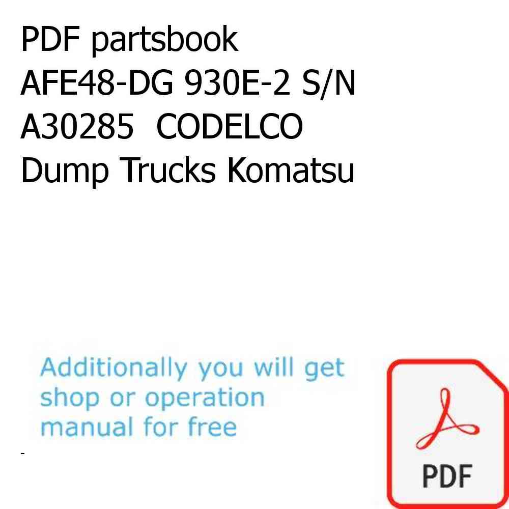 PDF partsbook AFE48-DG 930E-2 S/N A30285  CODELCO Dump Trucks Komatsu