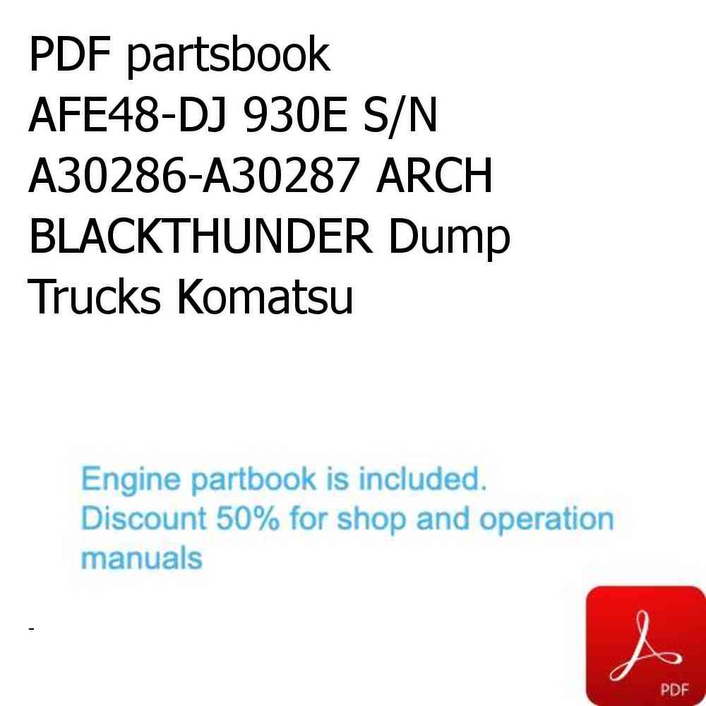 PDF partsbook AFE48-DJ 930E S/N A30286-A30287 ARCH BLACKTHUNDER Dump Trucks Komatsu
